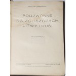 3 x URBAŃSKI Antoni - Podzwonne na zgliszczach Litwy i Rusi; Memento kresowe; Pro Memoria