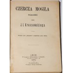 KRASZEWSKI J.[ózef] I.[gnacy] - Ostatni z Siekierzyńskich. Historia szlachecka; Czercza mogiła. Powieść