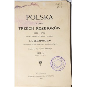 KRASZEWSKI J.[ózef] I.[gnacy] - Polska w czasie trzech rozbiorów 1772-1799, 1-3 komplet.