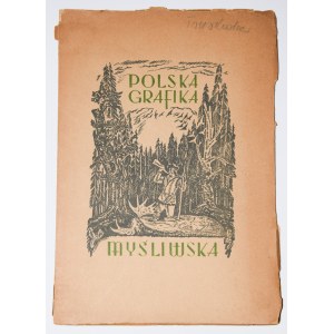 BROSIG Alfred - Polish hunting graphics. Exhibition catalog, 1939