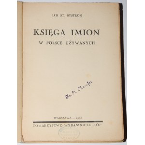 BYSTROŃ Jan St.[anisław] - Księga imion w Polsce używanych, 1938