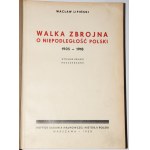 LIPIŃSKI Wacław - Armed struggle for independence 1905-1918