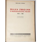 LIPIŃSKI Wacław - Ozbrojený boj za nezávislost 1905-1918