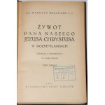 MESCHLER Maurycy - Život nášho Pána Ježiša Krista v meditáciách, 1-3 komplet, 1932