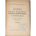 MESCHLER Maurycy - Żywot Pana naszego Jezusa Chrystusa w rozmyślaniach, 1-3 komplet, 1932