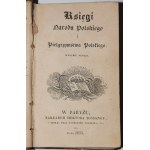 (MICKIEWICZ Adam) - Ksiegi narodu polskiego i pielgrzymstwa polskiego. Zweite Auflage [eigentlich 3]. Paris, 1833. und Maximes de guerre de Napoleon, 1830.