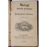 [MICKIEWICZ Adam] - Ksiegi narodu polskiego i pielgrzymstwa polskiego. Druhé vydání [vlastně 3]. Paris, 1833. a Maximes de guerre de Napoleon, 1830.