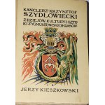 KIESZKOWSKI Jerzy - kancelár Krzysztof Szydłowiecki, 1-2 kompletné. Z obálky brož. navrhol J. Bukowski, 1912