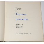 KUBIAK Tadeusz - Tęczowa parasolka, ilustr. K. Witkowska
