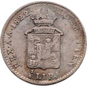 František II., 1792 - 1835, 1/4 Lira 1822 V, Benátky, P.28, M-A.318, KM.4,