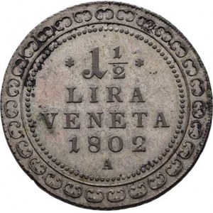 František II., 1792 - 1835, 1.5 Lira 1802 A, Vídeň pro Benátky, P.32, M-A.305,