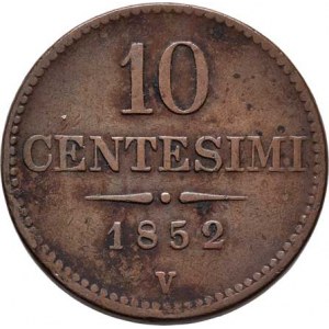 Konvenční měna, údobí let 1848 - 1857, 10 Centesimi 1852 V - menší typ, 10.839g, hr.,