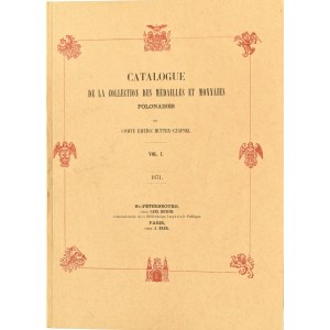 Emeryk hr. Hutten-Czapski, Cataloque de la collection des medailles et monnaies polonnaises, Wydanie Polskie, tom I-V, Kraków 1875-1916, reprint