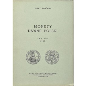 Ignacy Zagórski, Monety dawnej Polski, tablice, reedycja Warszawa 1969