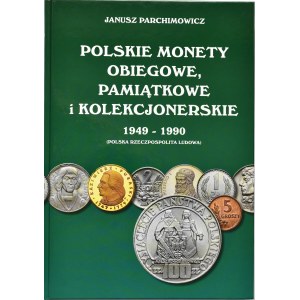 J. Parchimowicz, Monety polskie, obiegowe, pamiątkowe i kolekcjonerskie, Nefryt Szczecin 2022, NOWOŚĆ