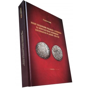 Z. Kiełb, Herby urzędników polskich i litewskich na monetach oraz liczmanach emitowanych w latach 1479-1705