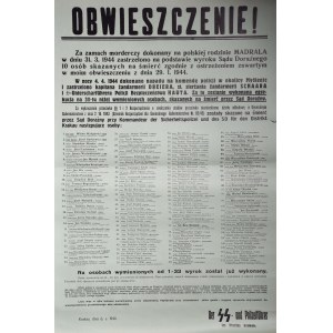 OBWIESZCZENIE! Za zamach morderczy dokonany na polskiej rodzinie MADRALA w dniu 31.3.1944 zastrzelono (...) 10 osób (...)