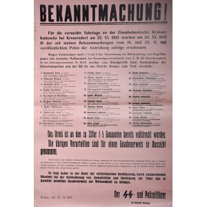 BEKANNTMACHUNG! Fur die versuchte Sabotage an der Eisenbahnstrecke Krakau-Kattowitz bei Kressendorf am 23.XI.1943 wurden (...) veroffentlichten Polen der Androhung zufolge erschossen.