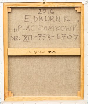 Edward DWURNIK (1943 - 2018), Plac Zamkowy, 2016