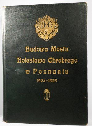 [ALBUM - UNIKAT] Budowa mostu Bolesława Chrobrego w Poznaniu 1924-1925, OPRAWA