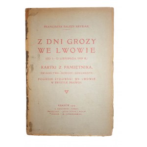 KRYSIAK Franciszek Salezy - Z dni grozy we Lwowie. Pogrom żydowski we Lwowie w świetle prawdy, Kraków 1919