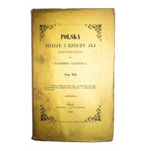 LELEWEL Joachim - Polska dzieje i rzeczy jej rozpatrywane, tom VII, Poznań 1859r.