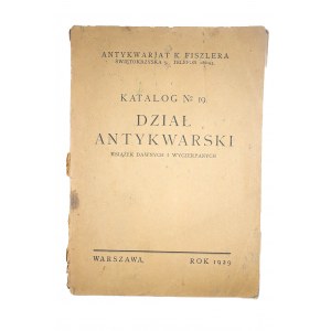 Antykwariat K. FISZLERA, Katalog nr 19 Dział Antykwarski książek dawnych i wyczerpanych, Warszawa 1929r.