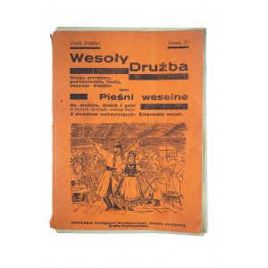 KRZYKAŁA Stasiek - Wysoły drużba. Oracje, przemowy, powinszowania, toasty, zwyczaje wiejskie oraz pieśni weselne dla drużbów, drużek i gości w różnych okolicach naszego kraju, tomik 5