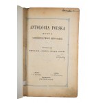 ANTOLOGIA POLSKA Wybór najcelniejszych utworów poetów polskich z illustracyami Andriollego - Brandta - Kossaka i Lessera, Warszawa 1880r.