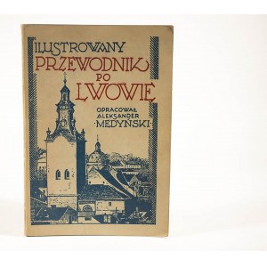 MEDYŃSKI Aleksander - Ilustrowany przewodnik po Lwowie. 90 rycin i plan miasta, Lwów 1936r.