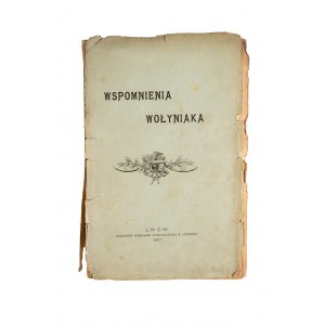 DUNIN - KARWICKI Józef - Wspomnienia Wołyniaka , Lwów 1897r.
