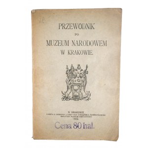Przewodnik po Muzeum Narodowem w Krakowie, Kraków 1912r.