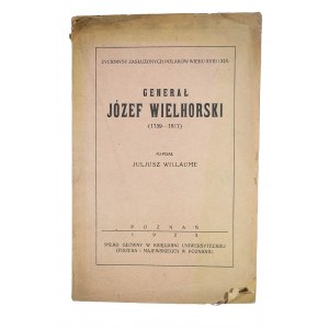 WILLAUME Juliusz - Generał Józef Wielhorski (1759-1817), Poznań 1925r.