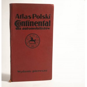 Atlas Polski CONTINENTAL dla automobilistów, z 1 mapą ogólna i 20-ma mapami poszczególnemi, RZADKIE, wydanie pierwsze
