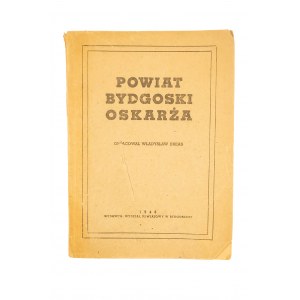 DREAS Władysław - Powiat Bydgoski oskarża, 1946r.