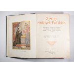 HOZAKOWSKI Władysław - Żywoty Świętych Pańskich na wszystkie dni całego roku, Poznań 1908r.