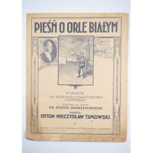 [NUTY] Żukowski Mieczysław Otton - Pieśń o Orle Białym, w układzie na jeden głos z towarzyseniem fortepianu