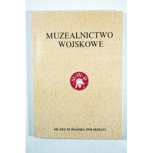 MUZEALNICTWO WOJSKOWE, tom 5, Warszawa 1992r.