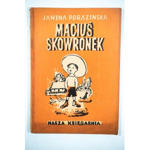 PORAZIŃSKA Janina - Maciuś Skowronek, ilustrował St. Bobiński, Warszawa 1948r.