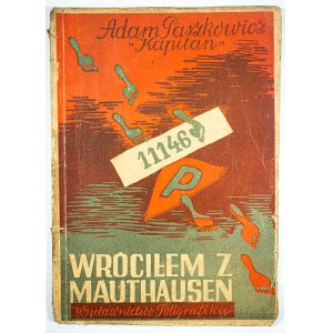 PASZKOWICZ Adam Kapitan - Wróciłem z Mauthausen..., Łódź 1946r.