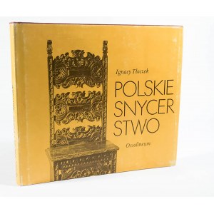 [POLSKIE RZEMIOSŁO] TŁOCZEK Ignacy - Polskie snycerstwo, Ossolineum 1984