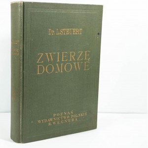 STEUERT L. - Zwierzę domowe, Poznań Wydawnictwo Polskie R. Wegnera