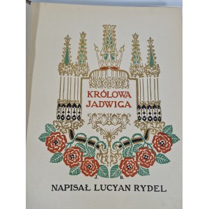 RYDEL Lucyan - KRÓLOWA JADWIGA, vyd.1910