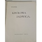 RYDEL Lucyan - KRÓLOWA JADWIGA, vyd.1910