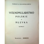 MAŁACHOWSKI-ŁEMPICKI Stanisław - WOLNOMULARSTWO POLSKIE A MUZYKA