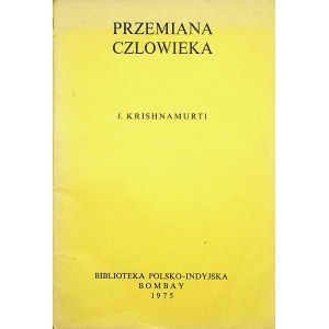 KRISHNAMURTI J. - PRZEMIANA CZŁOWIEKA, Wyd.1975