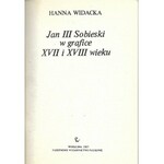 WIDACKA Hanna - JAN III SOBIESKI V GRAFIKE XVII. A XVIII. STOROČIA
