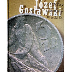 GOSŁAWSKI Józef - sochy pamätníkov medaily