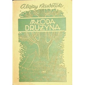 PAWEŁEK Alojzy - YOUNG DRUŻYNA Handbook of scouting work in a troop