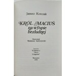 Korczak Janusz KRÓL MACIUŚ PIERIERZY / KRÓL MACIUŚ NA BEZLUDNEJ WYSPIE Illustrations by Waldemar Andrzejewski